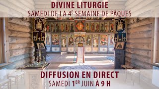 Divine liturgie du 1er juin 2024 Samedi de la 4e semaine de Pâques [upl. by Giselbert]