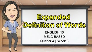 EXPANDED DEFINITION OF TERMS  QUARTER 4 Week 3  Grade 10 English  Aizie Dumuk [upl. by Pebrook]