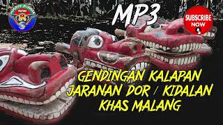 MP3 GENDINGAN KALAPAN JARANAN DOR  KIDALAN KHAS MALANG [upl. by Kcerred439]