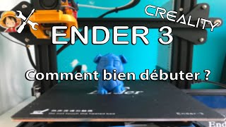 Comment bien débuter avec une Ender 3 [upl. by Petronilla422]