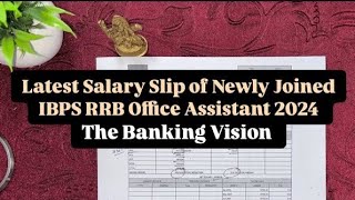 Latest Salary Slip of Newly Joined RRB Office Assistant 2024  The Banking Vision [upl. by Briny595]