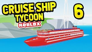 BUYING A NEW HUGE SHIP  Roblox Cruise Ship Tycoon 6 [upl. by Caye]