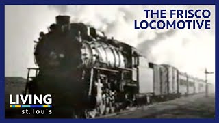 The Frisco Locomotive  Living St Louis [upl. by Dlorag25]