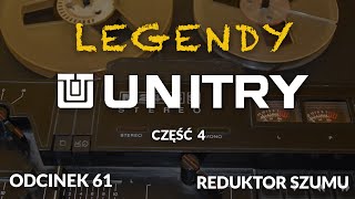 Legendy Unitry  cz4  Odc 61 Reduktor Szumu [upl. by Vladamir]