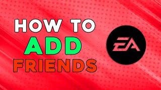 How To Add Friends On EA Play Easiest Way [upl. by Yraunaj]