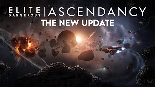 Elite Dangerous Ascendancy  The NEXT BIG Update [upl. by Godfry]