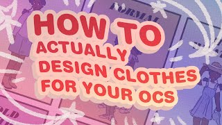 Use these tips to design MEMORABLE outfits for your OC [upl. by O'Malley]