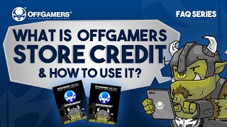 What is OffGamers Store Credit amp How to Use it  FAQ Series [upl. by Ehtiaf]