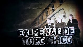 ex penal de Topo Chico [upl. by Iddo]