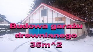 Budowa garażu drewnianego szkieletowego 35m2 [upl. by Donnelly]