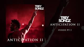 Trey Songz  Inside PT 2 Official Audio [upl. by Eigriv]