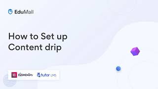 EduMall  How to Setup Content Drip [upl. by Rafaelle279]