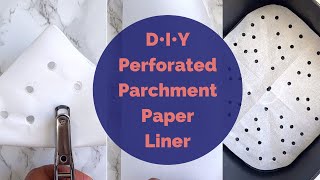 How to make Perforated Parchment Paper for Air fryers [upl. by Mendie588]