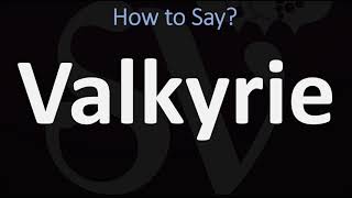 How to Pronounce Valkyrie CORRECTLY [upl. by Atnek]