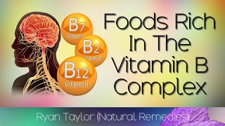 Foods Rich in Vitamin B Complex [upl. by Ognimod]