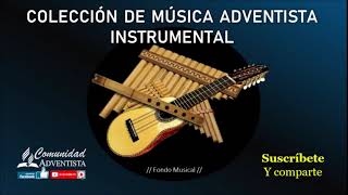 🎵 Música Adventista Instrumental Colección [upl. by Topliffe]