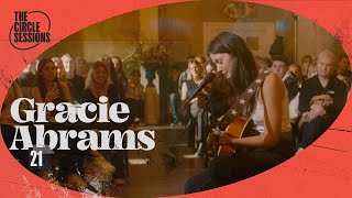 Gracie Abrams  21 Live  The Circle° Sessions [upl. by Audette]