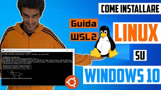 🐧 Come installare Linux su Windows 10 Guida a Sottosistema Windows per Linux WSL2 [upl. by Anihsit]