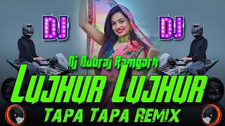 Tapa Tap Remix Lujhur Lujhur Chalona Theth Nagpuri Dj Song Dj Dubraj Ramgarh new nagpuri song [upl. by Dloniger]