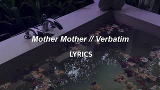 Mother Mother  Verbatim LYRICS [upl. by Annaehr]