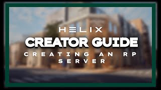 HELIX Guide 3 Creating an RP Server [upl. by Safir]