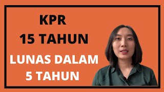 Tips Lunasi KPR lebih cepat [upl. by Oirretno]