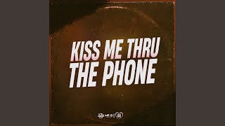 Kiss Me Thru The Phone [upl. by Nonnah]