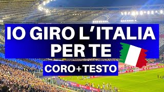 NUOVO CORO INTER IO GIRO L’ITALIA PER TE  Coro Inter  Testo [upl. by Ahsemaj]