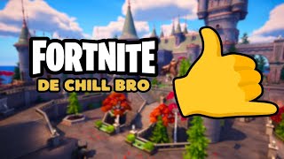 FORTNITE PERO DE CHILL BRO [upl. by Beitch]