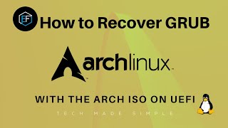 Arch Linux Recovery recover GRUB from the Arch ISO on a UEFI system [upl. by Etz101]