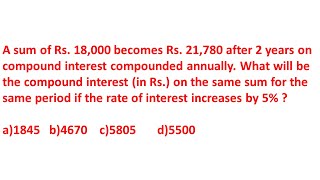 A sum of Rs 18000 becomes Rs 21780 after 2 years on compound interest compounded annually What [upl. by Stevana]