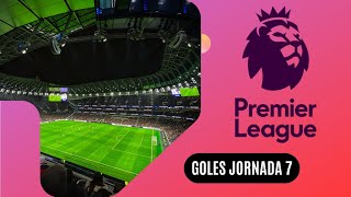 quotGoles de la Jornada 7 en la Premier Leaguequot premierleague [upl. by Ganiats]