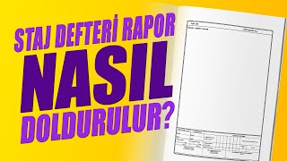 Staj Defteri Rapor Nasıl Doldurulur [upl. by Aifos]