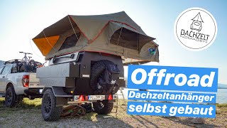 OffroadDachzeltanhänger selbst gebaut [upl. by Noreh]