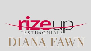 RizeUp Testimonials Diana Fawn [upl. by Anilorak]