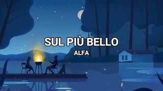 SuL più beLLo  Alfa LyricsTesto [upl. by Harim]