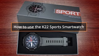 How to Use the K22 Sports Smartwatch [upl. by Rosalinda]