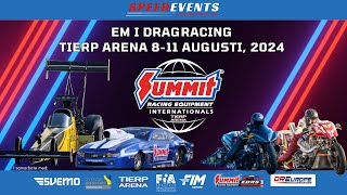 Summit Racing Equipment Internationals  European Dragracing Championships  Tierp Arena  August 11 [upl. by Valerian]