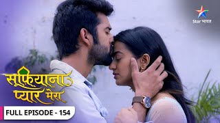 Sufiyana Pyaar Mera  Phir ek huye ZaroonSaltanat  FULL EPISODE154  सूफ़ियाना प्यार मेरा [upl. by Dimah106]