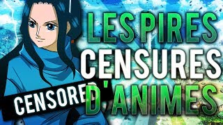 LES PIRES CENSURES DANS LES ANIMES [upl. by Enillebyam222]