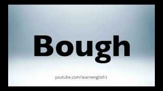 How to pronounce bough [upl. by Centeno670]