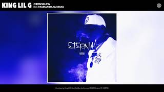 KING LIL G  Crenshaw feat Pacman da Gunman Audio [upl. by Eiruam]