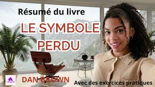 RESUME DU LIVRE LE SYMBOLE PERDU PARTIE 1 de DAN BROWN [upl. by Burley]