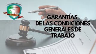 GARANTÍAS DE LAS CONDICIONES GENERALES DE TRABAJO [upl. by Kolb238]