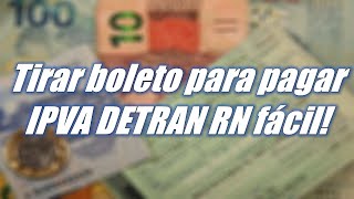 DETRANRN COMO TIRAR O BOLETO DO IPVA 2022 EM CASA [upl. by Cathie99]