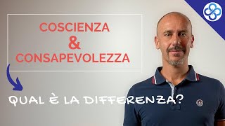 Coscienza e consapevolezza qual è la differenza [upl. by Yasnil]