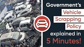 Vehicle Scrapping Policy Explained In 5 Minutes  India 2020  RTO Rules [upl. by Nodgnal388]