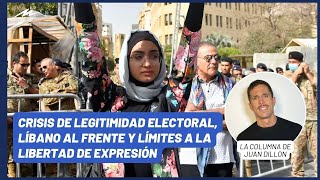 Juan Dillon crisis de legitimidad electoral Líbano al frente y límites a la libertad de expresión [upl. by Leugar]