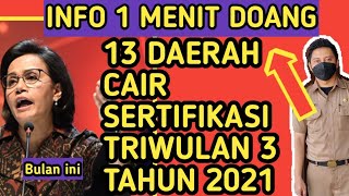 TUNJANGAN SERTIFIKASI TRIWULAN 3 TAHUN 2021 SUDAH CAIR DI 13 DAERAH INI [upl. by Helsa]