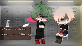 If villain deku kidnapped Bakugouツ [upl. by Samtsirhc]